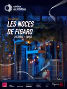 Opéra: Les noces de Figaro (Le Rex)