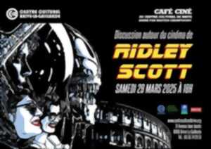 photo Café Ciné : Discussion autour du cinéma de RIDLEY SCOTT (Centre culturel)