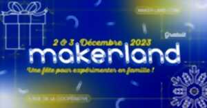 Makerland de Noël à Strasbourg / Gratuit / Les Ateliers Eclairés, Coop