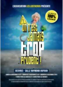 On n'est jamais trop prudent !