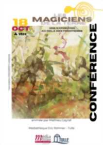 photo Médiathèque : Conférence  : Les magiciens de la Terre