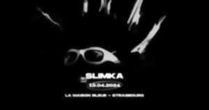 19.04.2024 I SLIMKA - LA MAISON BLEUE, STRASBOURG