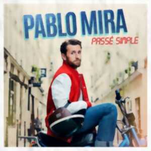 photo Spectacle : Pablo Mira – Passé Simple