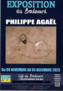 Exposition du Boulevard : Philippe Agaël