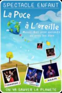 Spectacle Music Hall : La puce à l'oreille, on va sauver la planète !