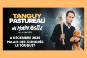 Tanguy Pastureau - Un monde hostile (pour un cœur tendre)