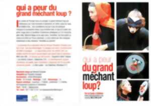 QUI A PEUR DU GRAND MÉCHANT LOUP? - CIE LA FAUTE À VOLTAIRE