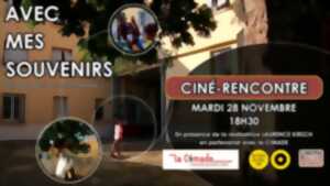 CINE RENCONTRE - AVEC MES SOUVENIRS