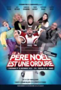 Le père Noël est une ordure