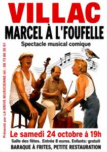 photo « Marcel à l’Foufelle » : spectacle musical comique