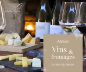 photo ATELIER VINS & FROMAGES : LE LIEN DU TERROIR