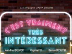 Spectacle au Café-Théâtre Chez Tonton : C'est Vraiment Très Intéressant