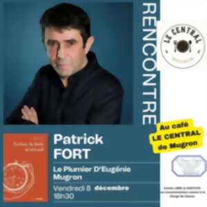Rencontre dédicace avec Patrick FORT
