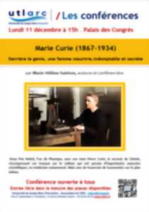 Conférence de l'Utlarc : Marie Curie (1867-1934)