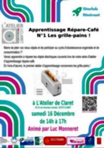 L'ATELIER DE CLARET APPRENTISSAGE RÉPARE-CAFÉ N°1 LES GRILLE-PAINS !