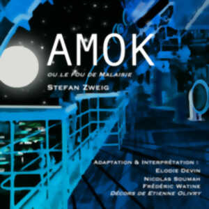 Théâtre : Amok ou le fou de malaisie