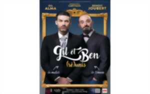 Spectacle: Gil et Ben (ré)unis