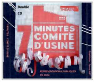 Théâtre ”7 Minutes, comité d'usine” à La Bastide l'Evêque