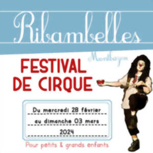 Ribambelles - Festival de cirque : « Grosses Fringales »