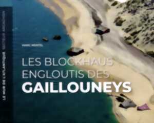 Les Blockhaus engloutis des Gaillouneys