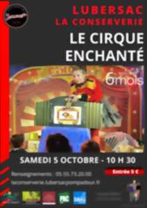La Conserverie : Le Cirque enchanté (spectacle trés jeune public)