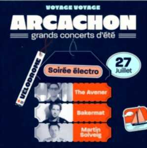 Grands concerts d'été : Martin Solveig, Bakermat et The Avener au Vélodrome