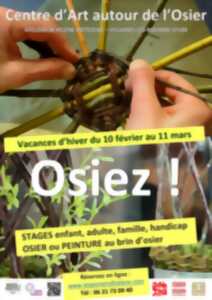 photo Ateliers Osier Créatif - Vacances d'hiver au Centre d’Art autour de l’Osier à Villaines-les-Rochers  : O S I E Z !