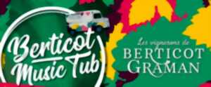 Berticot Music Tub : Soirée musicale dans les Jardins de Berticot