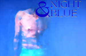 Exposition | Night & Blue