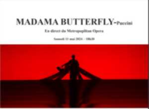 Metropolitan Opéra Live : Madame Butterfly
