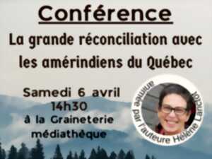 photo Conférence : la grande réconciliation avec les Amérindiens du Québec