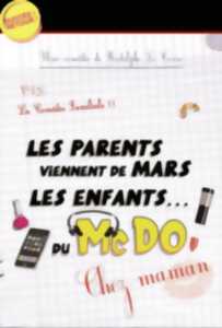 Les Parents viennent de mars, les enfants du MacDo, chez Maman