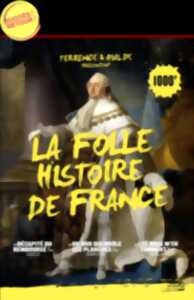 La folle histoire de France