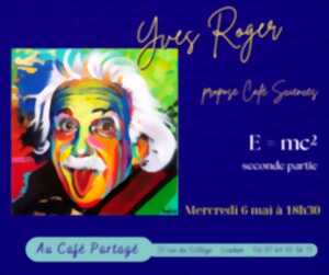 Yves Roger propose Café Sciences