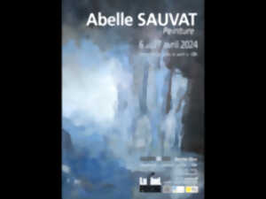 Exposition I Abelle SAUVAT - Peinture