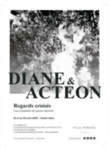 Exposition : DIANE & ACTÉON, REGARDS CROISÉS