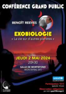 Conférence de Benoit Reeves Exobiologie « La vie sur d’autres planètes »