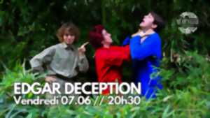 Le richelieu : Concert : Edgar Deception