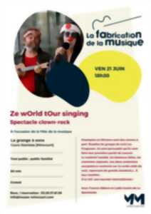 FÊTE DE LA MUSIQUE : SPECTACLE CLOWN-ROCK ZE WORLD TOUR SINGING