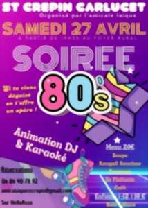 Soirée 80's à Saint Crépin et Carlucet 27/04/24