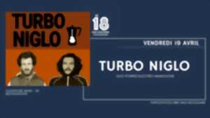 Concert au 18: Turbo Niglo