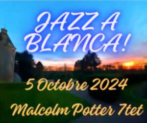 Jazz à Blanca : Concert des Malcolm Potter 7tet