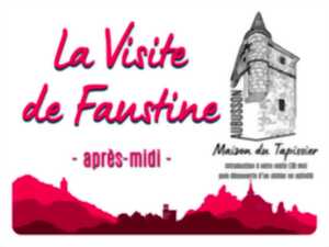 Maison du Tapissier - La visite de Faustine