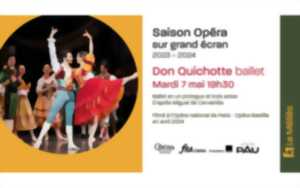 Opéra sur grand écran - Don Quichotte