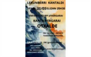 Kantaldi (chants basques) : Otxalde, enfants du RPI d'Hergaray, Kanta Hergaray