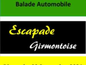 ESCAPADE GIRMONTOISE : VIDE GARAGE, RASSEMBLEMENT AUTO/MOTO, BALADE AUTOMOBILE