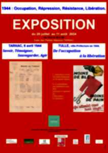 Exposition 1944 : Occupation, Répression, Résistance, Libération