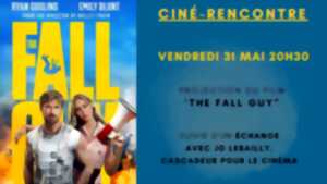 Ciné rencontre The Fall guy