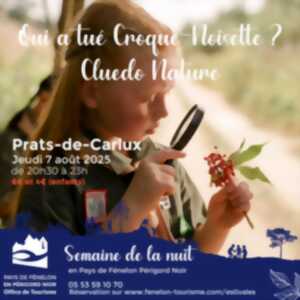 Semaine de Nuit : Cluedo Nature - Qui a tué Croque-Noisette ? à Prats-de-Carlux