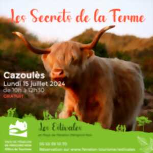 photo LES ESTIVALES : Les secrets de la ferme - Cazoulès